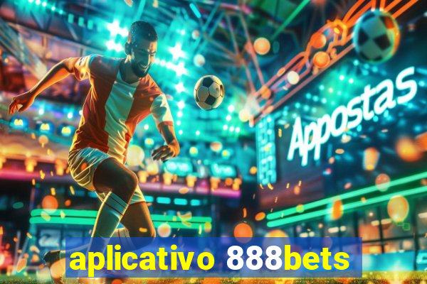 aplicativo 888bets